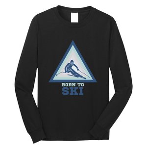 Ski Goggles Born To Ski Gift For Skier Long Sleeve Shirt