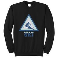 Ski Goggles Born To Ski Gift For Skier Sweatshirt