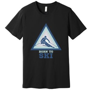 Ski Goggles Born To Ski Gift For Skier Premium T-Shirt