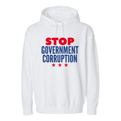 Stop Governt Corruption Gift Garment-Dyed Fleece Hoodie