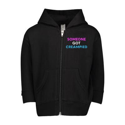 Someone Got Creampied Funny Gender Reveal Party Toddler Zip Fleece Hoodie