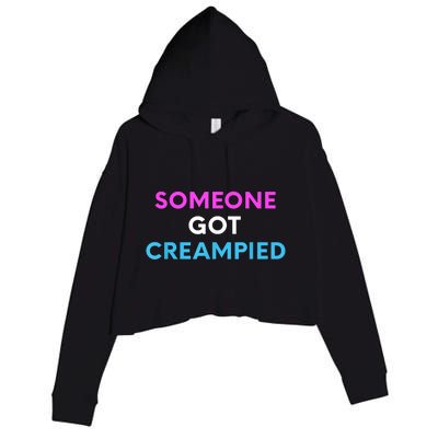 Someone Got Creampied Funny Gender Reveal Party Crop Fleece Hoodie