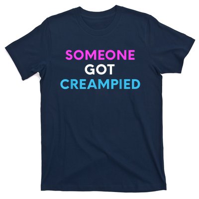 Someone Got Creampied Funny Gender Reveal Party T-Shirt