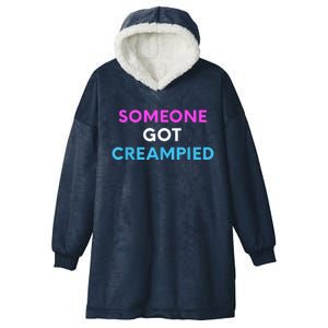 Someone Got Creampied Funny Gender Reveal Party Hooded Wearable Blanket