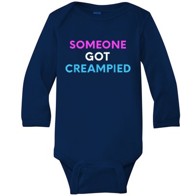 Someone Got Creampied Funny Gender Reveal Party Baby Long Sleeve Bodysuit