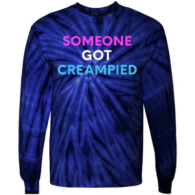 Someone Got Creampied Funny Gender Reveal Party Tie-Dye Long Sleeve Shirt