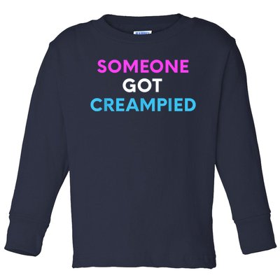 Someone Got Creampied Funny Gender Reveal Party Toddler Long Sleeve Shirt