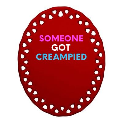 Someone Got Creampied Funny Gender Reveal Party Ceramic Oval Ornament