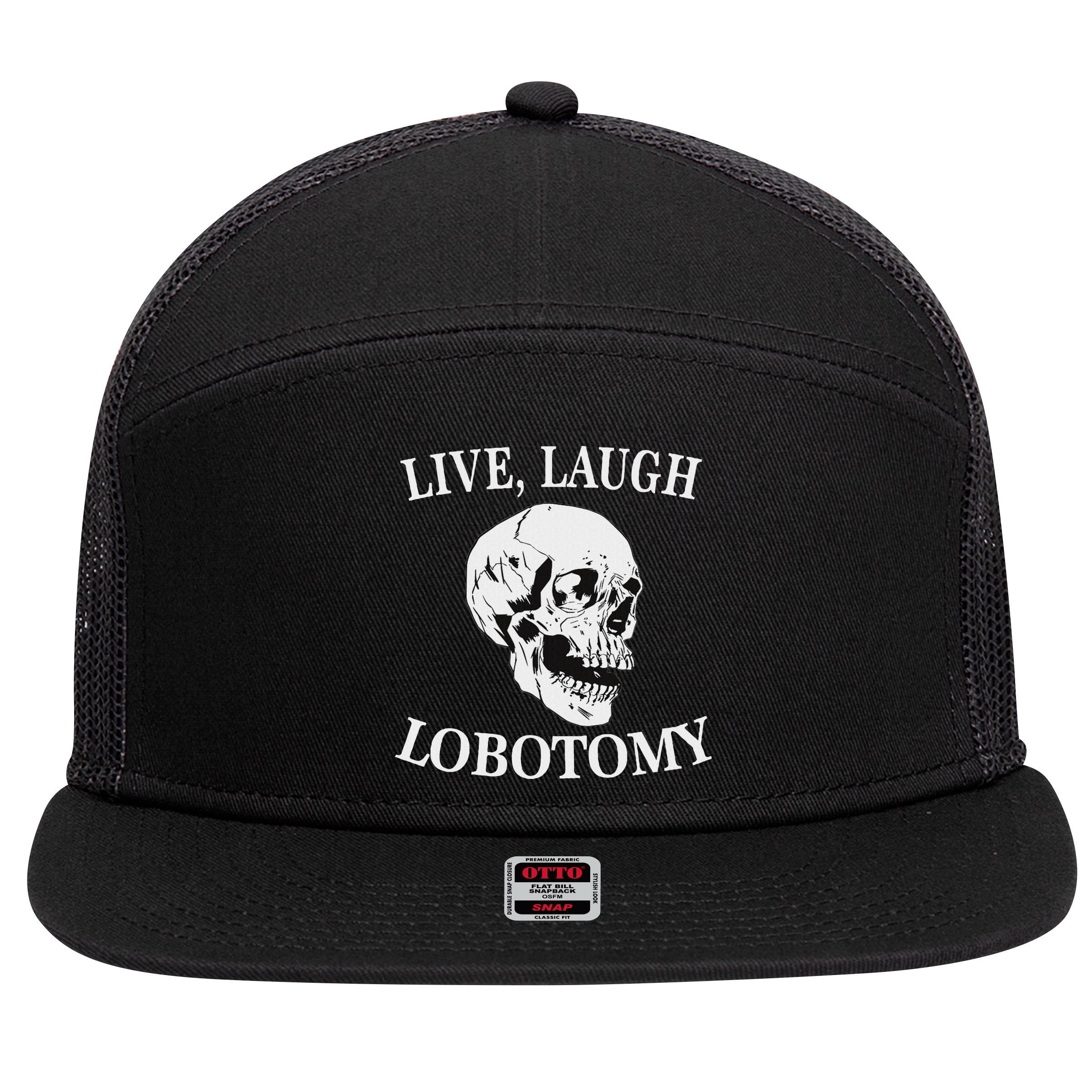 Soft Grunge Clothes Live Laugh Lobotomy Lobotomies 7 Panel Mesh Trucker Snapback Hat