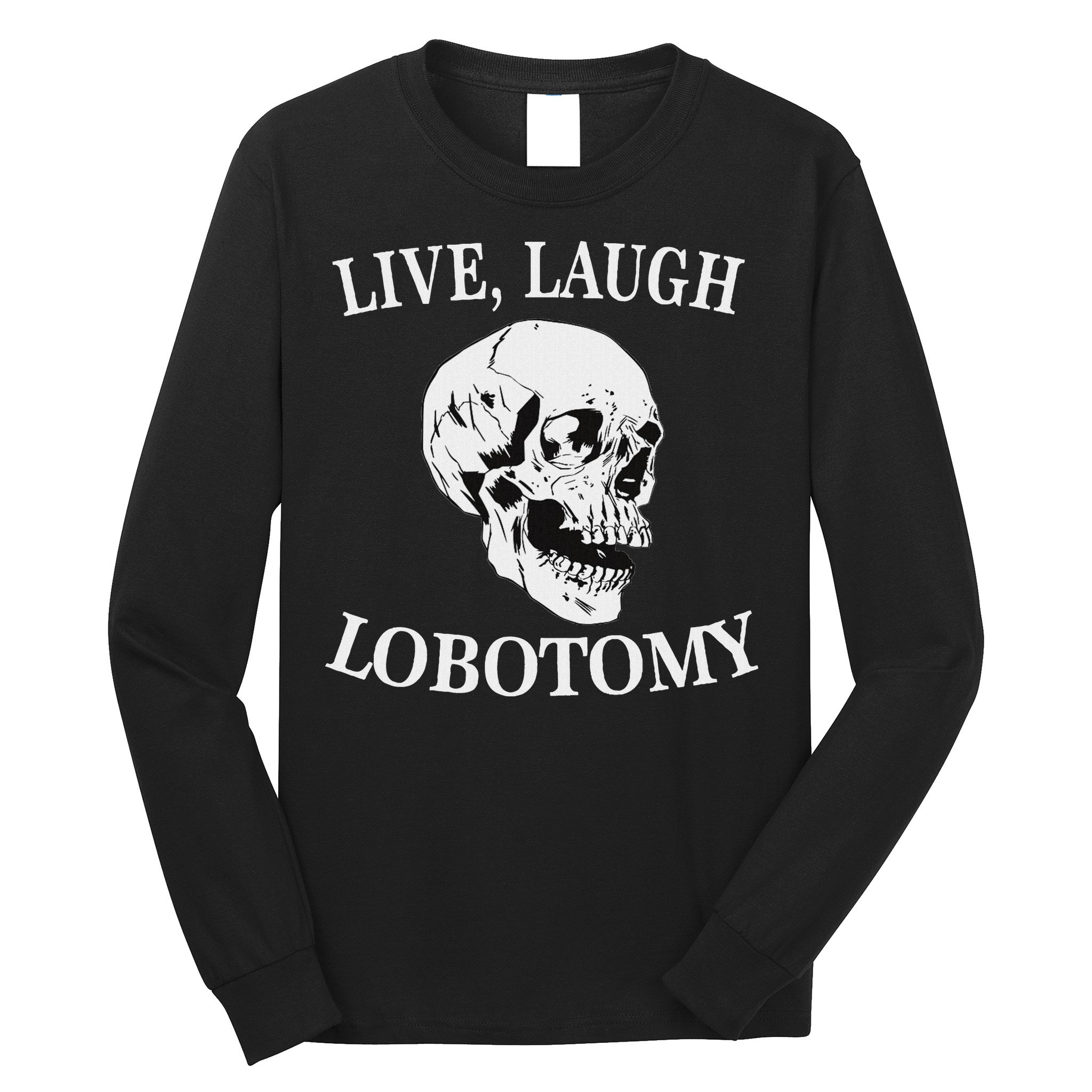 Soft Grunge Clothes Live Laugh Lobotomy Lobotomies Long Sleeve Shirt