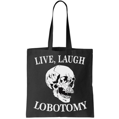 Soft Grunge Clothes Live Laugh Lobotomy Lobotomies Bag