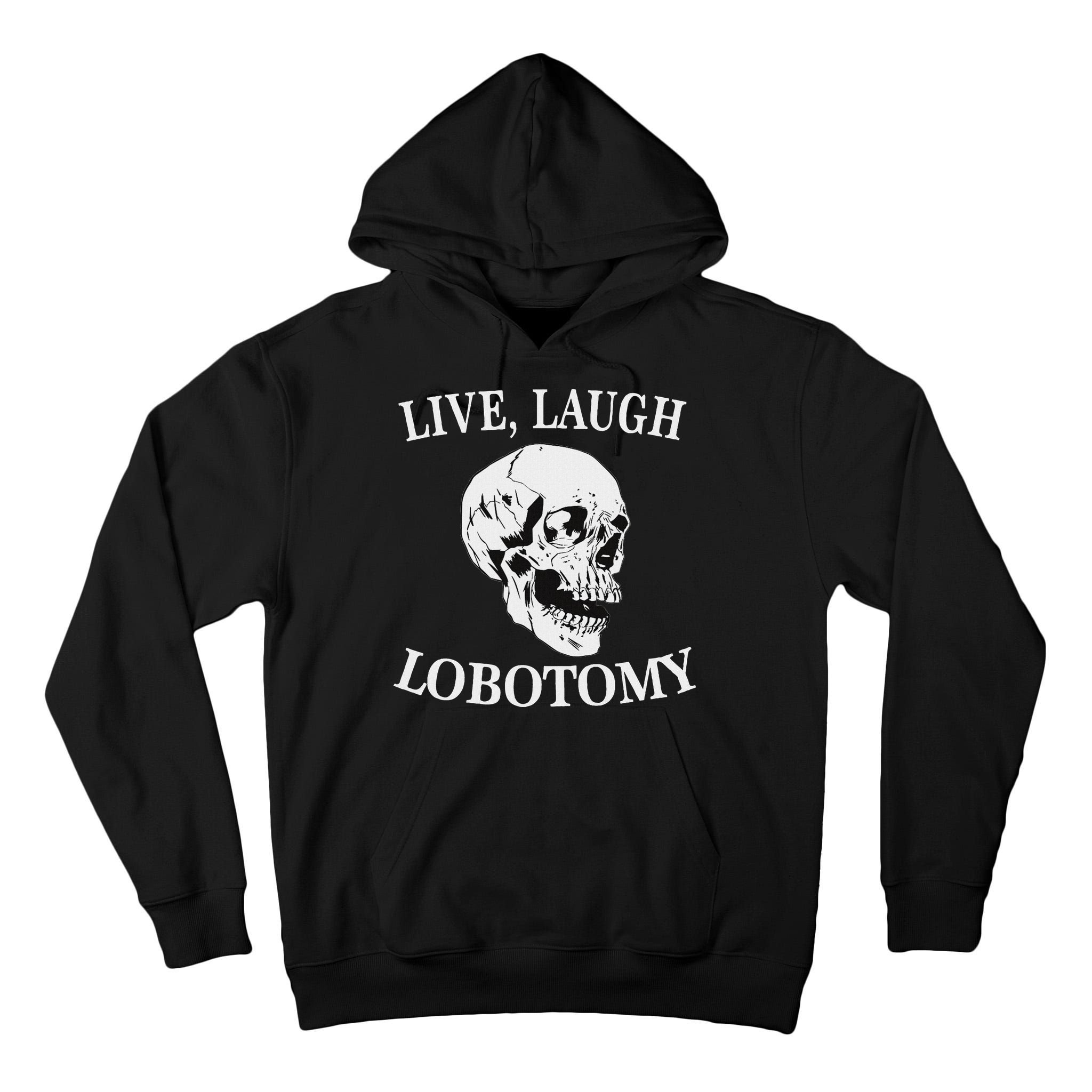 Soft Grunge Clothes Live Laugh Lobotomy Lobotomies Tall Hoodie