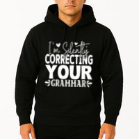 Sarcastic Grammar Correction Phrase Hoodie