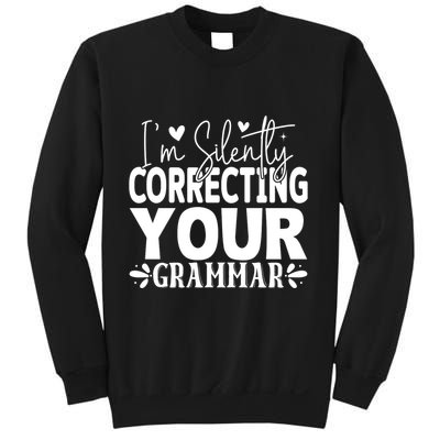 Sarcastic Grammar Correction Phrase Sweatshirt