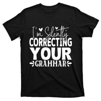 Sarcastic Grammar Correction Phrase T-Shirt