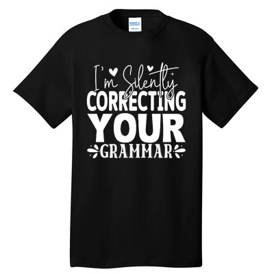 Sarcastic Grammar Correction Phrase Tall T-Shirt