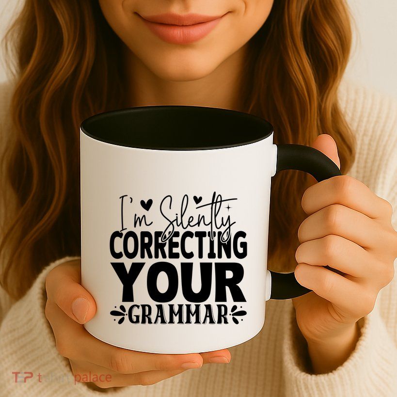 Sarcastic Grammar Correction Phrase Mug
