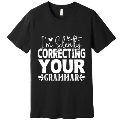 Sarcastic Grammar Correction Phrase Premium T-Shirt