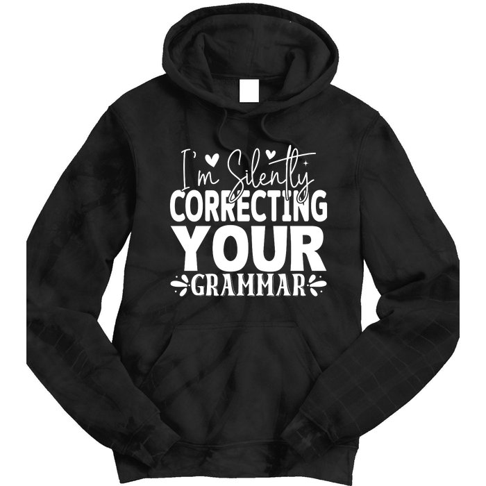 Sarcastic Grammar Correction Phrase Tie Dye Hoodie