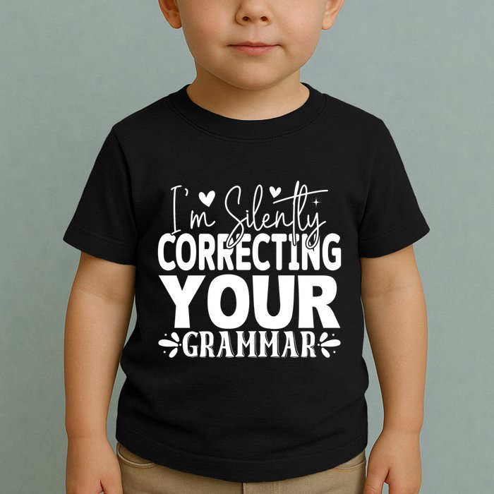 Sarcastic Grammar Correction Phrase Toddler T-Shirt