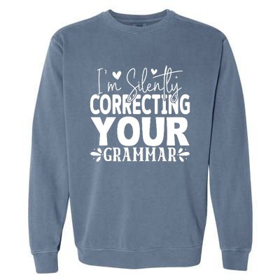 Sarcastic Grammar Correction Phrase Garment-Dyed Sweatshirt