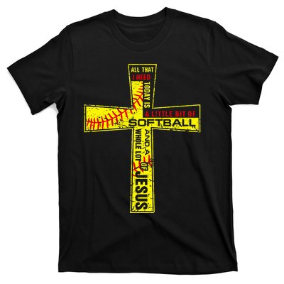 Softball Girl Christian Cross Faith I Need Softball & Jesus T-Shirt