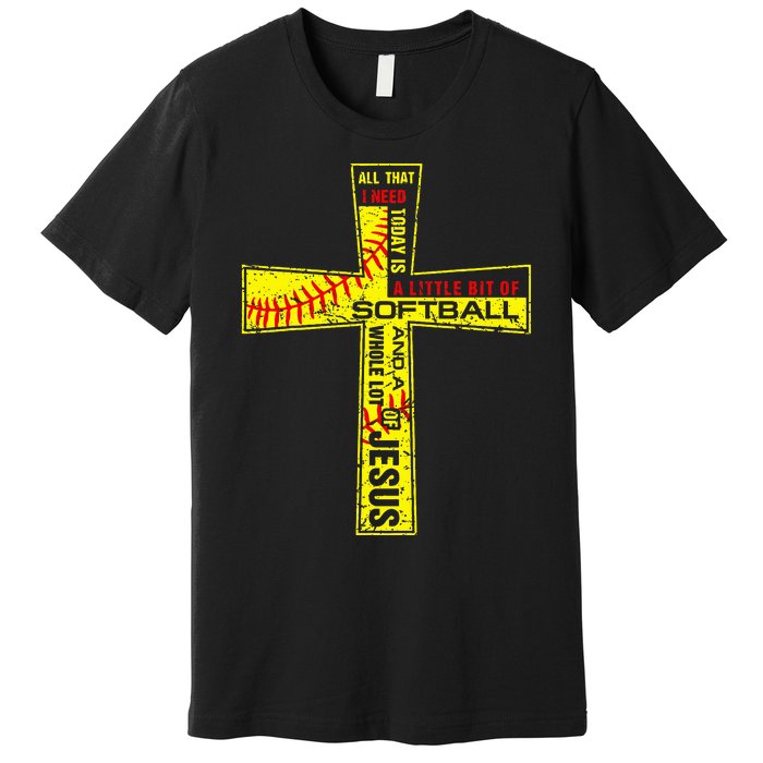 Softball Girl Christian Cross Faith I Need Softball & Jesus Premium T-Shirt