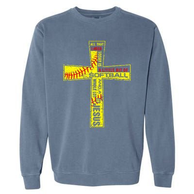 Softball Girl Christian Cross Faith I Need Softball & Jesus Garment-Dyed Sweatshirt