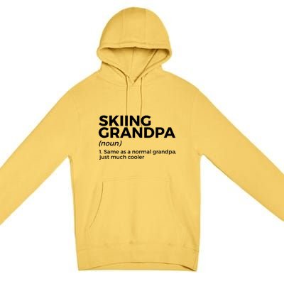 Skiing Grandpa Definition Funny Ski For Skiers Meaningful Gift Premium Pullover Hoodie