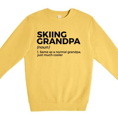 Skiing Grandpa Definition Funny Ski For Skiers Meaningful Gift Premium Crewneck Sweatshirt