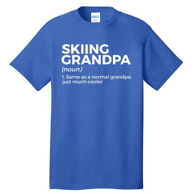 Skiing Grandpa Definition Funny Ski For Skiers Meaningful Gift Tall T-Shirt