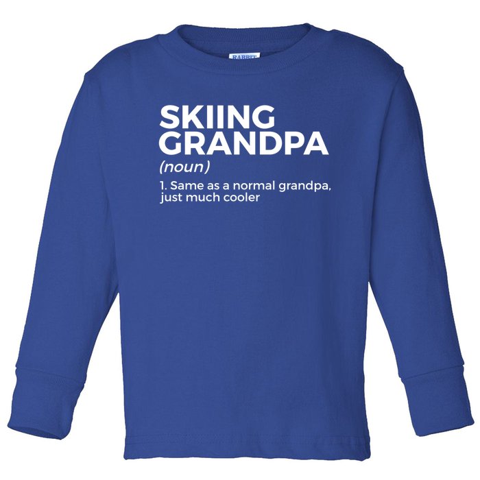 Skiing Grandpa Definition Funny Ski For Skiers Meaningful Gift Toddler Long Sleeve Shirt