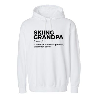 Skiing Grandpa Definition Funny Ski For Skiers Meaningful Gift Garment-Dyed Fleece Hoodie