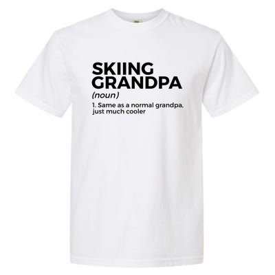 Skiing Grandpa Definition Funny Ski For Skiers Meaningful Gift Garment-Dyed Heavyweight T-Shirt