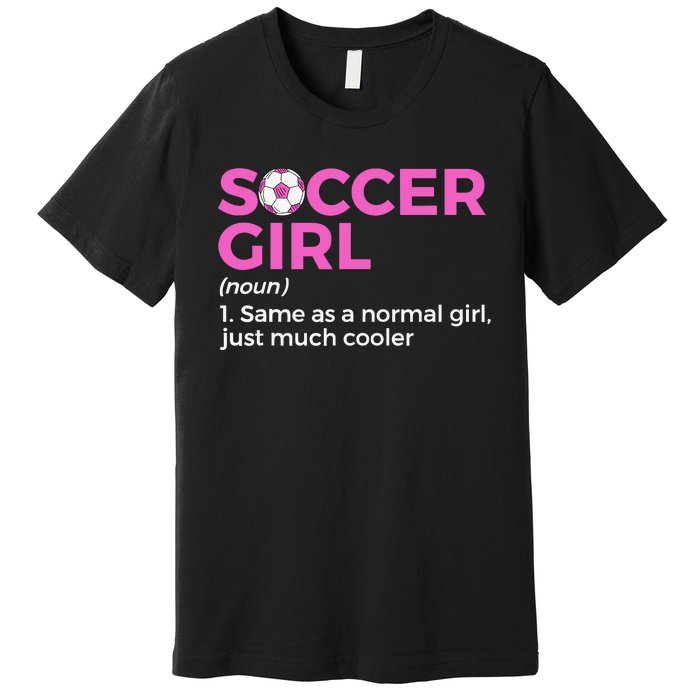 Soccer Girl Definition Premium T-Shirt