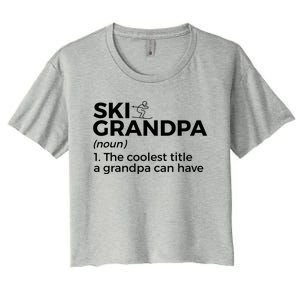 Ski Grandpa Definition Funny Skiing For Skiers Gift Women's Crop Top Tee