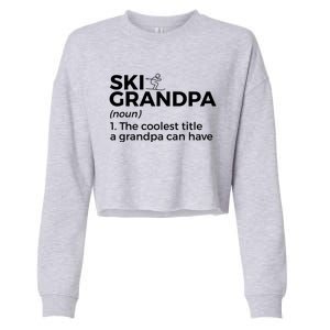 Ski Grandpa Definition Funny Skiing For Skiers Gift Cropped Pullover Crew