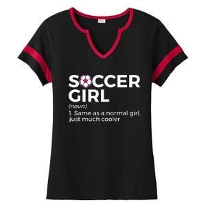 Soccer Girl Definition funny sport lovers Ladies Halftime Notch Neck Tee