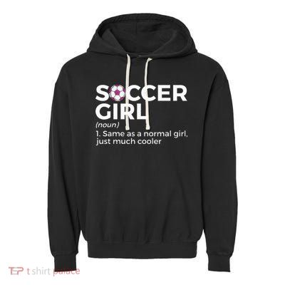 Soccer Girl Definition funny sport lovers Garment-Dyed Fleece Hoodie