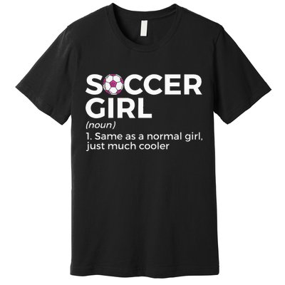Soccer Girl Definition funny sport lovers Premium T-Shirt