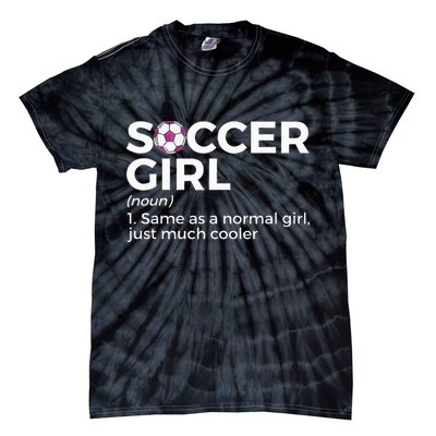 Soccer Girl Definition funny sport lovers Tie-Dye T-Shirt