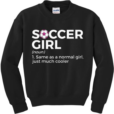 Soccer Girl Definition funny sport lovers Kids Sweatshirt