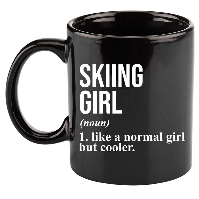 Skiing Girl Definition Like A Normal Girl But Cooler 11oz C Handle Ceramic Mug