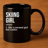 Skiing Girl Definition Like A Normal Girl But Cooler 11oz C Handle Ceramic Mug