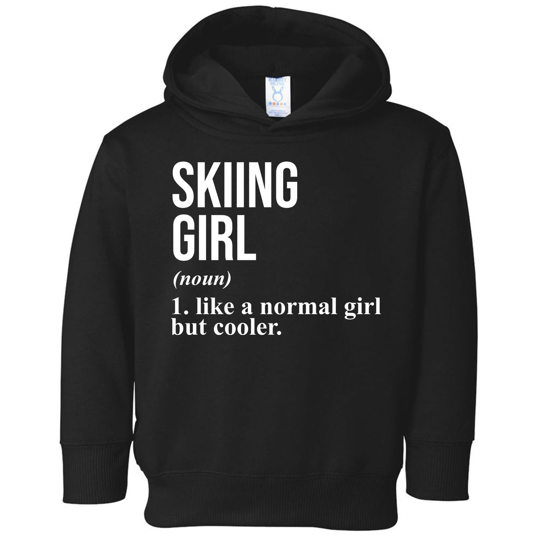 Skiing Girl Definition Like A Normal Girl But Cooler Toddler Hoodie