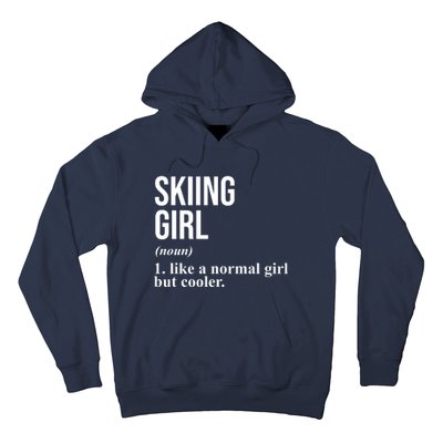 Skiing Girl Definition Like A Normal Girl But Cooler Hoodie