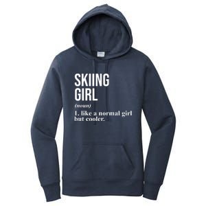 Skiing Girl Definition Like A Normal Girl But Cooler Women's Pullover Hoodie