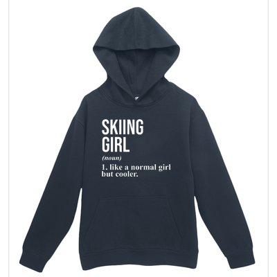 Skiing Girl Definition Like A Normal Girl But Cooler Urban Pullover Hoodie