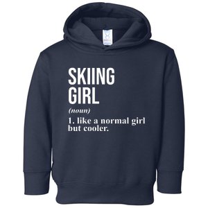 Skiing Girl Definition Like A Normal Girl But Cooler Toddler Hoodie