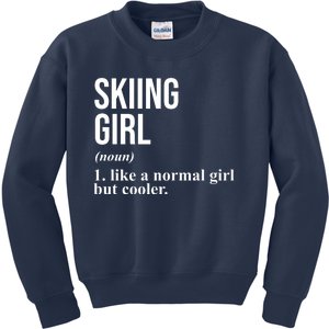 Skiing Girl Definition Like A Normal Girl But Cooler Kids Sweatshirt